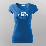 Fluent in Sarcasm Women's Tee