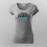 Fluent in Sarcasm Women's Tee