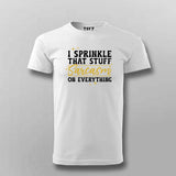 I Sprinkle Sarcasm: Daily Dose T-Shirt