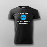 I Still Use PHP Men's Tee - Classic Programmer Wear by Teez