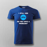 I Still Use PHP Men's Tee - Classic Programmer Wear by Teez