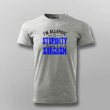 Allergic to Stupidity: Sarcasm Outbreak Tee