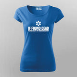 If Found Dead, Delete My Browser History - Women's Tee