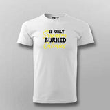 If Sarcasm Burned Calories: Fitness Humor Tee