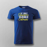 If Sarcasm Burned Calories: Fitness Humor Tee