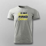 If Sarcasm Burned Calories: Fitness Humor Tee