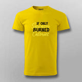 If Sarcasm Burned Calories: Fitness Humor Tee