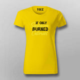 Sarcasm Burned Calories Funny Tee