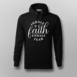 Inhale Faith Exhale Fear Hoodie