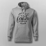 Inhale Faith Exhale Fear Hoodie