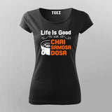 Life Is Good Chai Samosa Women's Tee - Indian Vibes by Teez