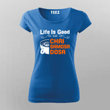 Life Is Good Chai Samosa Women's Tee - Indian Vibes by Teez