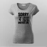 Lineman Sorry I Missed Your Call T-Shirt For Women