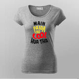 Main Paida Hi Cool Hua Tha Women's Tee - Fun Desi Wear by Teez