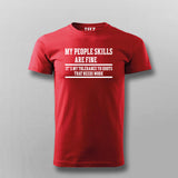 My people skills are fine T-shirt For Men