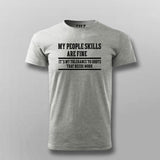 My people skills are fine T-shirt For Men