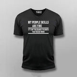 My people skills are fine T-shirt For Men