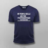 My people skills are fine T-shirt For Men