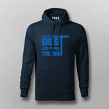 Do Your Best and Forget the Rest Hoodie For Men – Gym Motivation