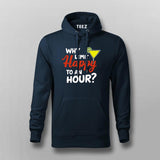 Why Limit Happy to an Hour? Hoodie for Men – Fun Party Tee