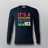 It’s a Good Day to Teach Science - Fun Teacher T-Shirt For Men