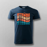 Strong Strong Strong" Gym Motivation T-Shirt For Men