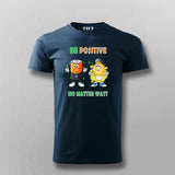 Be Positive No Matter Watt T-Shirt For Men - Fun Science & Engineering