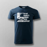 "I'm My Family's Unpaid Tech Support" T-Shirt For Men- Tech Humor