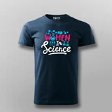 Women in Science – Empowering T-shirt For Men