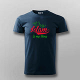 Islam Is My Thing T-Shirt for Men - Bold Faithful Statement