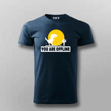 You Are Offline" T-Shirt  For Men – Classic No Internet Fun