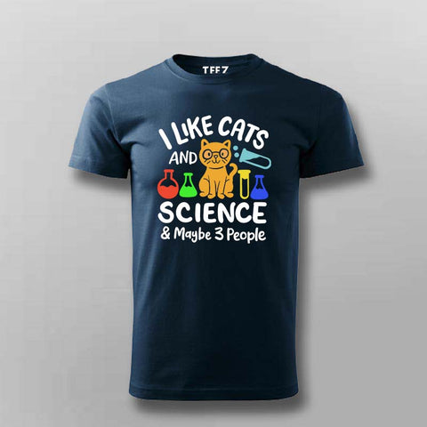 I Like Cats, Science & Maybe 3 People T-Shirt For Men