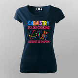 Funny Chemistry T-Shirt for Women - Science Humor Tee