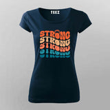 Strong Strong Strong" Gym Motivation T-Shirt For Women