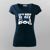 I'm Not Single, I Have a Dog T-Shirt For Women– Funny Pet Lover Tee