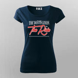 The Ride T-Shirt For Women | Stylish & Bold Statement