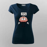 Please Use Me T-Shirt For Women - Funny Brain & Smart Humor