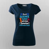 I'm a Science Teacher, But Much Cooler – Funny T-shrit For Women