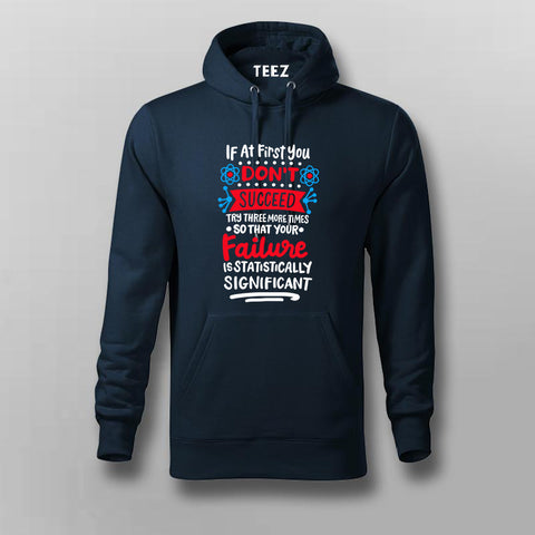 If at First You Don’t Succeed, Call It Experiment Hoodie For Men