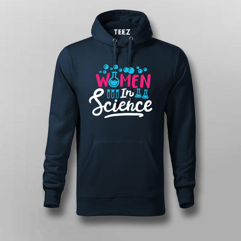 Women in Science – Empowering Hoodie For Men