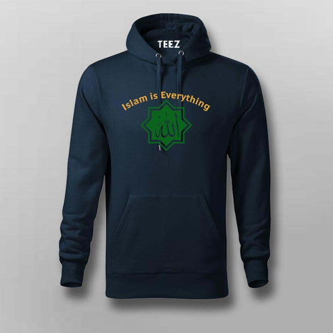 Islam Is Everything Hoodie for Men - Celebrate Faith in Style