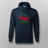 Islam Is My Thing Hoodie for Men - Bold Faithful Statement