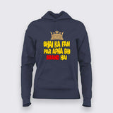 Bhai Ka Fan Hoodie For Women - Desi Swag & Attitude