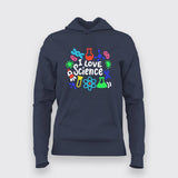 I Love Science - Fun STEM Enthusiast T-shirt For Women