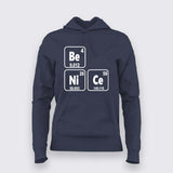 Be Nice - Science Hoodie for Women - Geeky & Funny Science