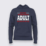 Funny Age Hoodie For Women– "Mistaken for an Adult"