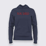 You Died Hoodie for Women – Dark Souls Fan Mode On