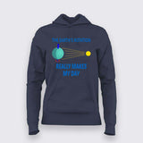 Funny Science T-Shirt for Women - The Earth's Rotation Humor Tee