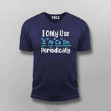 I Only Use Sarcasm Periodically - Funny Science T-shirt For Men