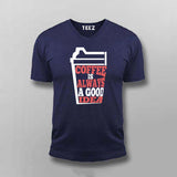 Coffee Is Always a Good Idea T-Shirt For Men – Caffeine Lover Tee